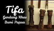 Tifa, Gendang Khas Bumi Papua