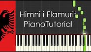 Himni i Flamurit (Albania national anthem) - Piano Tutorial