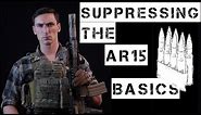 Basics of Suppressing the AR-15