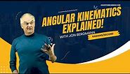 Angular Kinematics Explained!