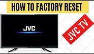 HOW TO RESET JVC TV TO FACTORY SETTINGS || JVC TV FACTORY RESET