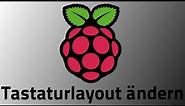 Tutorial: Raspberry Pi - Tastaturlayout ändern [GERMAN/DEUTSCH]