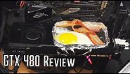 Nvidia GTX 480 Review In 2018... (top chef edition)