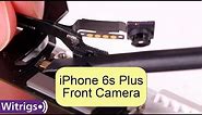 iPhone 6s Plus Front Camera & Earpiece Replacement