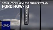 Ford SecuriCode® Keyless Entry Keypad | Ford How-To | Ford