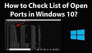 How to Check List of Open Ports in Windows 10?