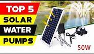Top 5 Solar Powered Water Pumps of 2023