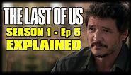 THE LAST OF US Season 1 Episode 5 “Endure and Survive” Recap Breakdown & Review - EXPLAINED