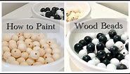 Easiest Way To Paint Wood Beads | How To Paint Farmhouse Beads | Life of Style Blog