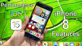 iPhone 8 on iOS 15 | New Features and Performance