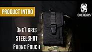 Product Intro: OneTigris STEELSHOT Phone Pouch