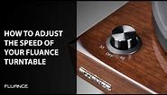 How to Adjust the Speed of Your Fluance Turntable