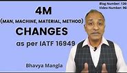 4M (Man, Machine, Material, Method) Changes | IATF 16949 / ISO 9001 | Bhavya Mangla | English |