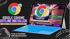 How to download Google Chrome Offline Installer 2021