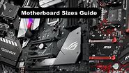 Motherboard Sizes Guide | Motherboard And PC Expert