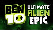 Ben 10 Ultimate Alien | EPIC VERSION