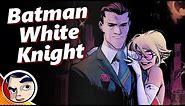 Batman White Knight (Joker Good Guy, Batman The Villain) - Full Story | Comicstorian