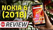 Nokia 6 (2018) Review | Price, Camera, Specs, Features, and More