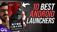 Top 10 Best Android Launchers in 2022 | Free & Customizable! | Guiding Tech