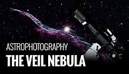 Astrophotography - Let's Photograph the Veil Nebula