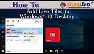 How to Add Live Tiles to Windows® 10 Start Menu - GuruAid
