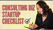 The Perfect Consulting Business Startup Checklist