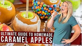 Ultimate Guide To Homemade Caramel Apples