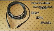 How To Make High Quality RCA Interconnect Cables [DIY guide]
