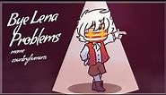 Bye Lena Problems meme | countryhumans