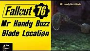 Fallout 76 Mr Handy Buzz Blade Location