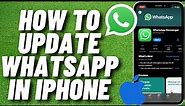 How To Update Whatsapp On iPhone [2024] - Easy Guide