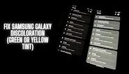 Fix Samsung Galaxy S10, S20, Note 10 and Note 20 Screen Discoloration (Yellow / Green tint)