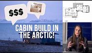 Building a Cabin in the Arctic | How much does it cost + floor plan & more | SVALBARD build Part 1
