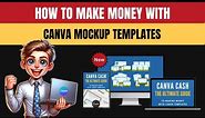How To Make Money With Canva Mockup Templates