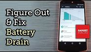 Identify & Resolve Battery Draining Issues on Android [How-To]