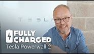 Tesla Powerwall 2 domestic storage battery installation and review | Fully Charged