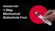 Singer 1-Step Mechanical Buttonhole Presser Foot