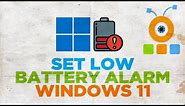 How to Set Low Battery Alarm in Windows 11