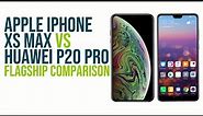 Apple iPhone XS Max vs Huawei P20 Pro – Flagship Comparison