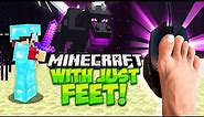 I Beat Minecraft With My FEET!!! and here's what happened... (Part 1)