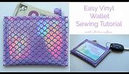 Easy Vinyl Wallet Sewing Tutorial
