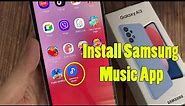 Samsung Galaxy A13: How to Find & Install Samsung Music App
