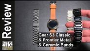 Samsung Gear S3 Classic & Frontier: Metal or Ceramic Bands You Decide!