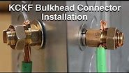 KCKF Bulkhead Connector Installation