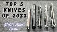 My Top 5 EDC Knives Of 2023 And What A Year It Has Been!