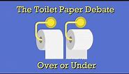 Over or Under: The Toilet Paper Debate