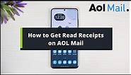 AOL Mail - How to Get a Read Receipt !