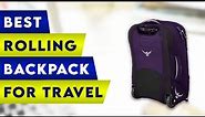 ✅ 4 Best Rolling Backpacks For Travel! 👌