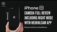 iPhone SE Camera & Video Full Review - including NeuralCam Night Mode