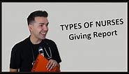 Types of Nurses: Giving Report *FUNNY*